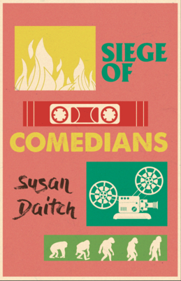 Siege of Comedians - Susan Daitch