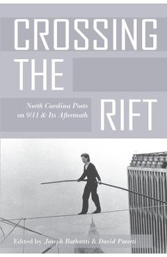 Coperta cărții 'Crossing the Rift: North Carolina Poets on 9/11 and Its Aftermath - Joseph Bathanti'