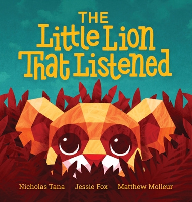 The Little Lion That Listened - Nicholas Tana