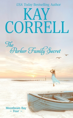 The Parker Family Secret - Kay Correll