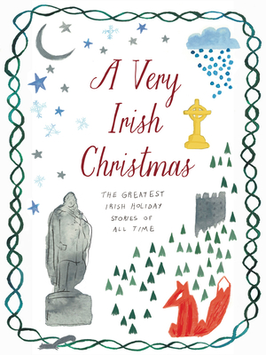 A Very Irish Christmas: The Greatest Irish Holiday Stories of All Time - James Joyce