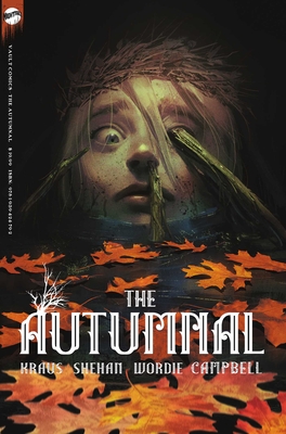 The Autumnal: The Complete Series - Daniel Kraus