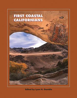 First Coastal Californians - Lynn H. Gamble