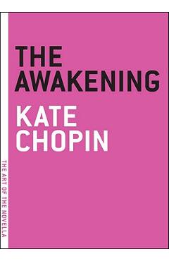Poza produsului The Awakening - Kate Chopin