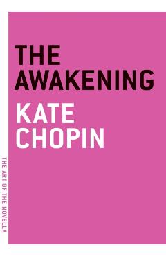 The Awakening - Kate Chopin