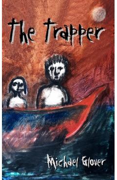 Coperta cărții 'The Trapper - Michael Glover'
