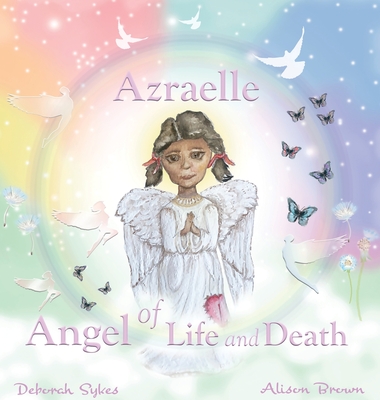 Azraelle Angel of Life and Death - Deborah Sykes