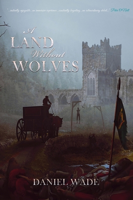 A Land Without Wolves - Daniel Wade