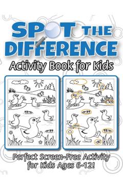 Spot the Difference Activity Book for Kids: (Ages 6-12) Spot 10 Differences in Every Spread! - Engage Books (activities)
