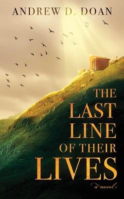 The Last Line of Their Lives - Andrew Doan