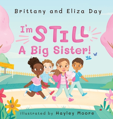 I'm Still A Big Sister! - Brittany Day