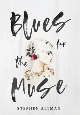 Blues for the Muse - Stephen Altman