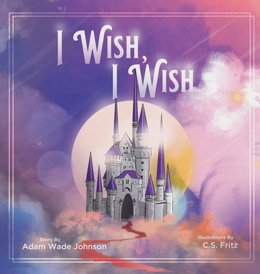 I Wish I Wish - Adam Johnson