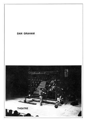Dan Graham: Theatre - Dan Graham