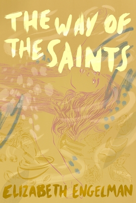 The Way of the Saints - Elizabeth Engelman