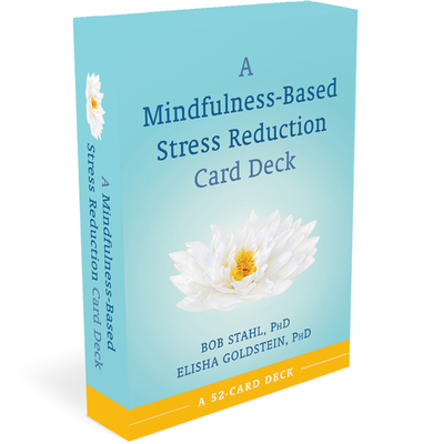 A Mindfulness-Based Stress Reduction Card Deck - Bob Stahl