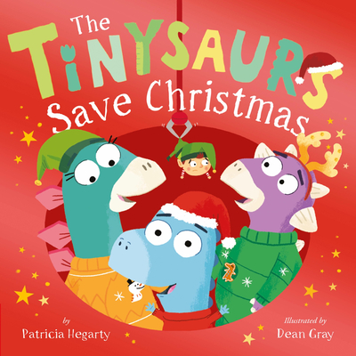 The Tinysaurs Save Christmas - Patricia Hegarty