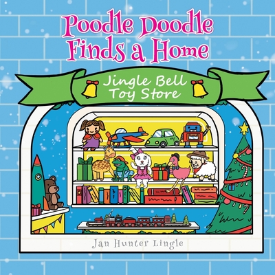 Poodle Doodle Finds a Home - Jan Hunter Lingle