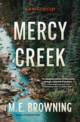Mercy Creek: A Jo Wyatt Mystery - M. E. Browning