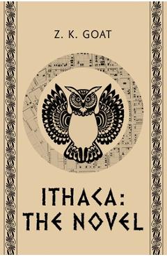 Coperta cărții 'Ithaca: The Novel - Z. K. Goat'