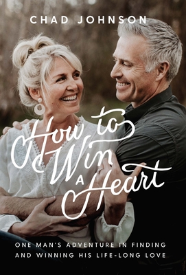 How to Win a Heart - Chad Johnson