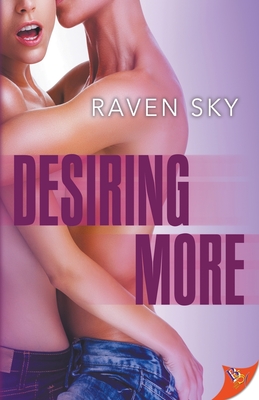 Desiring More - Raven Sky