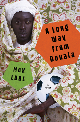 A Long Way from Douala - Max Lobe