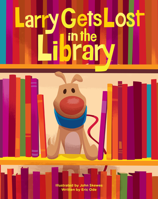 Larry Gets Lost in the Library - John Skewes