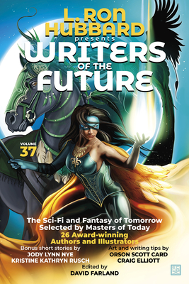 L. Ron Hubbard Presents Writers of the Future Volume 37: Bestselling Anthology of Award-Winning Science Fiction and Fantasy Short Stories - L. Ron Hubbard