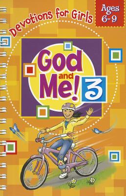 God and Me 3: Devotions & More for Girls Ages 6-9 - Kathy Widenhouse