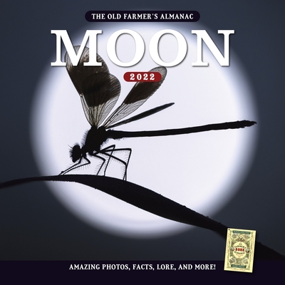 The 2022 Old Farmer's Almanac Moon Calendar - Old Farmer's Almanac