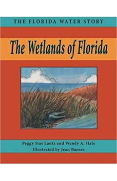 The Wetlands of Florida - Peggy Lantz