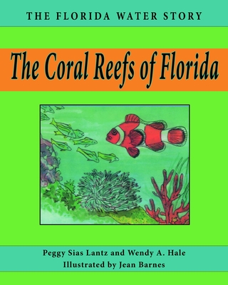 The Coral Reefs of Florida - Peggy Sias Lantz