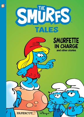 Smurf Tales #2: Smurfette in Charge and Other Stories - Peyo
