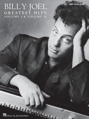 Billy Joel - Greatest Hits, Volume I & II - Piano/Vocal/Guitar Songbook - Billy Joel