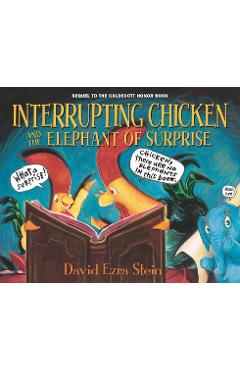 Poza produsului Interrupting Chicken and the Elephant of Surprise - David Ezra Stein