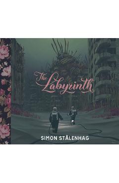 Coperta cărții 'The Labyrinth - Simon St�lenhag'