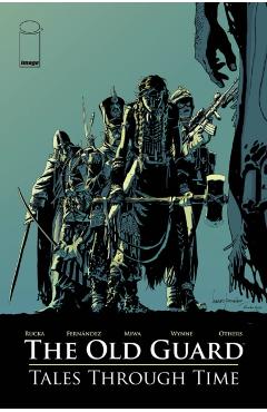 The Old Guard: Tales Through Time, Volume 1 - Greg Rucka