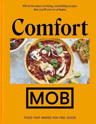 Comfort Mob: Food That Makes You Feel Good - Ben Lebus