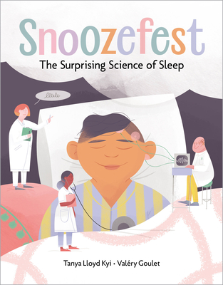 Snoozefest: The Surprising Science of Sleep - Tanya Lloyd Kyi