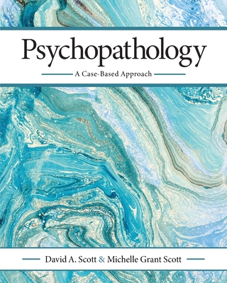 Psychopathology: A Case-Based Approach - David A. Scott