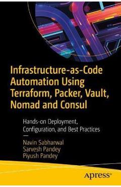 Coperta cărții 'Infrastructure-As-Code Automation Using Terraform, Packer, and Vault: Hands-On Deployment, Configuration, and Best'