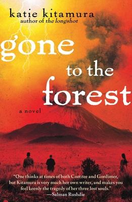 Gone to the Forest - Katie Kitamura