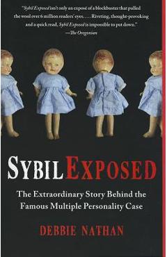 Poza produsului Sybil Exposed: The Extraordinary Story Behind the Famous Multiple Personality Case - Debbie Nathan