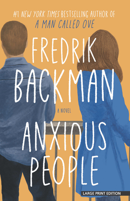 Anxious People - Fredrik Backman