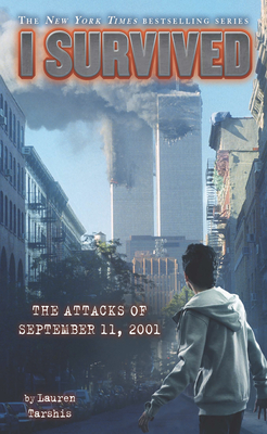 I Survived the Attacks of September 11th, 2001 - Lauren Tarshis