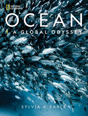 National Geographic Ocean: A Global Odyssey - Sylvia Earle