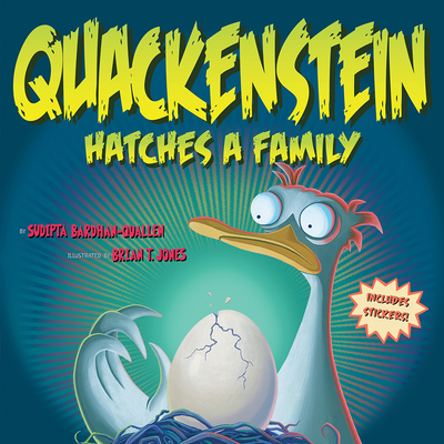 Quackenstein Hatches a Family - Sudipta Bardhan-quallen
