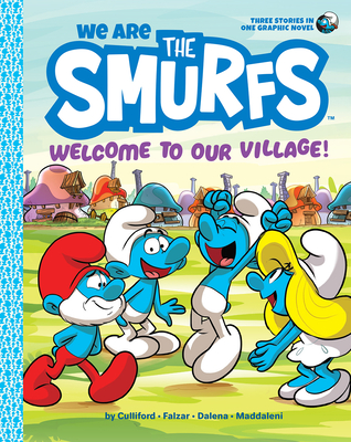 We Are the Smurfs: Welcome to Our Village! - Antonello Dalena
