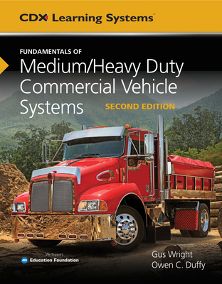 Fundamentals of Medium/Heavy Duty Commercial Vehicle Systems - Gus Wright